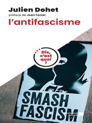 cover image of Dis, c'est quoi l'antifascisme ?